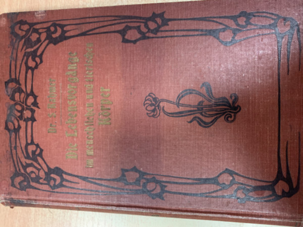 Dr. S. Rahmer - Die Lebensvorgänge im menschlichen und tierischen Körper