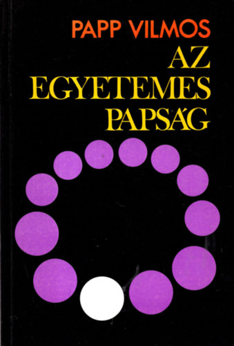 Papp Vilmos - Az egyetemes papsg