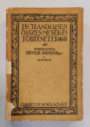 Hans Christian Andresen, Hevesi S�ndor - Andersen �sszes Mes�k �s T�rt�netek I.