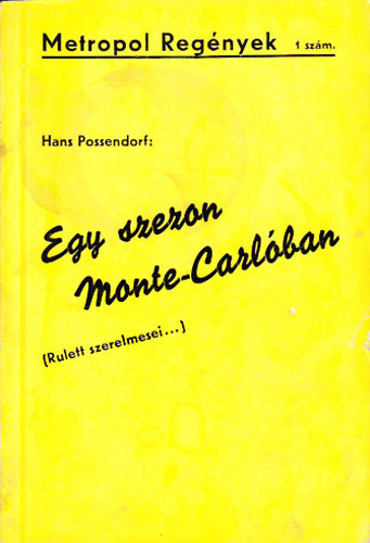 Hans Possendorf - Egy szezon Monte-Carlóban (Rulett szerelmesei)