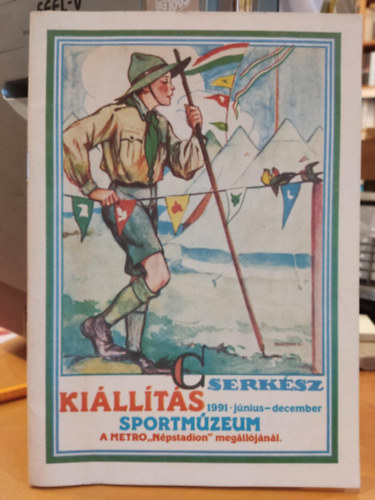 Szab Lajos, Testnevelsi s Sportmzeum - Cserksz killts 1991 jnius-december Sportmzeum A METRO "Npstadion" meglljnl
