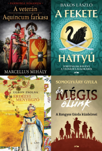 Ugron Zsolna, Marcellus Mihály, Somogyváry Gyula, Bakos László, Vitéz Somogyváry Gyula - 4 db magyar történelmi regény (4 mű 5 kötetben) : A veterán / Aquincum farkasa (Pannonia Romanum 1-2.) + A fekete hattyú - Történelmi regény a tatárdúlás korából + Erdélyi menyegző (Úrasszonyok 1.) + És mégis élünk -