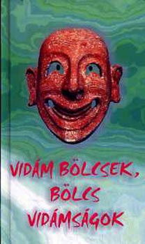 Gy�rgy Edit (Szerk.) - Vid�m b�lcsek - b�lcs vid�ms�gok