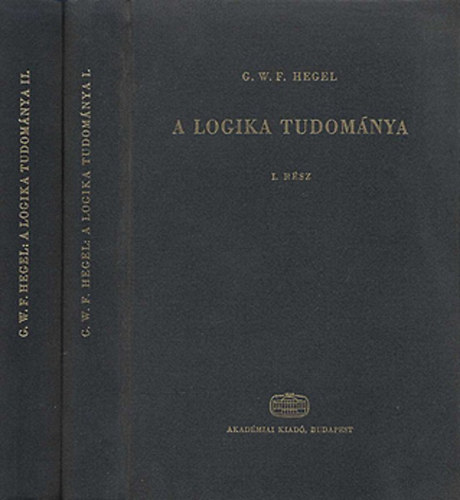 G.W.F. Hegel - A logika tudománya I-II.