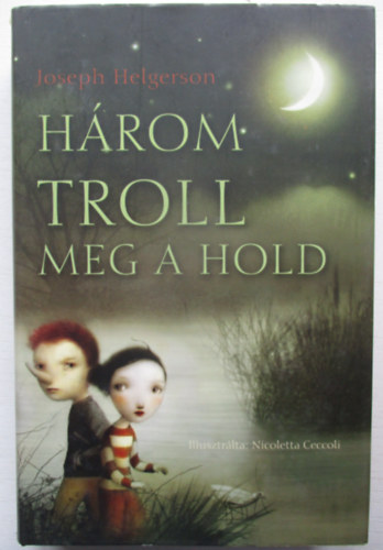 Joseph Helgerson - Három troll meg a hold