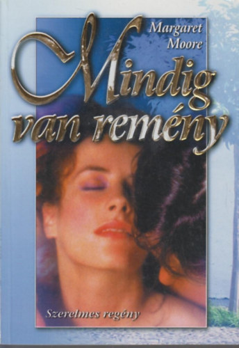 Margaret Moore - Mindig van remny