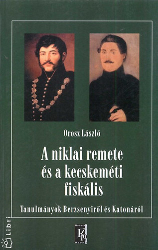 Orosz Lszl - A niklai remete s a kecskemti fisklis KN-9600