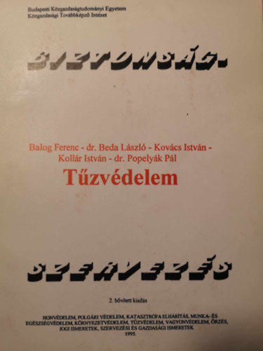 Balog Ferenc - dr. Beda László - Kovács István - Nagy Béla - Tűzvédelem (Biztonságszervezés)