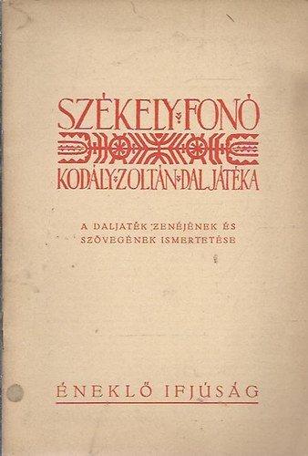 Kodly Zoltn - Szkely fon (Kodly Zoltn daljtka) - A daljtk zenjnek s szvegnek ismertetse