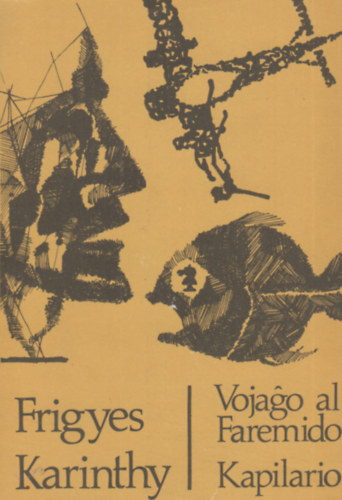 Frigyes Karinthy - Vojago al Faremido/Kapilario