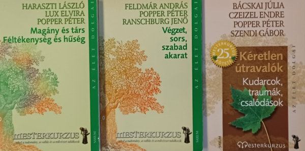 Dr. Czeizel Endre Popper Pter Bcskai Jlia Szendi Gbor, Feldmr Andrs Dr. Ranschburg Jen Popper Pter, Lux Elvira Popper Pter Haraszti L. - Kretlen travalk- Kudarcok, traumk, csaldsok + Vgzet, sors, szabad akarat + Magny s trs - Fltkenysg s hsg (3 m)