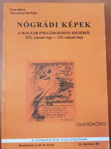 Trecsnyi Borbla, Frick Mria - Ngri kpek a magyar polgrosods idejbl (XIX. szzad vge - XX. szzad eleje)