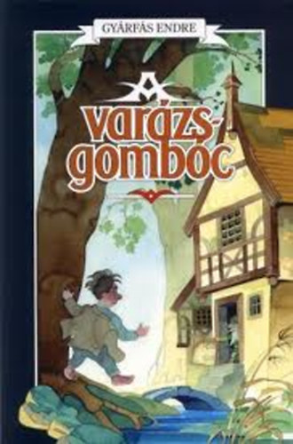 Gyrfs Endre - A varzsgombc