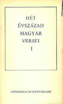 Király István (szerk.), Klaniczay Tibor (szerk.), Pándi Pál (szerk.), Szabolcsi Miklós (szerk.) - Hét évszázad magyar versei I-II.
