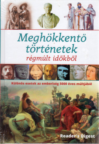 Meghökkentő történetek régmúlt időkből