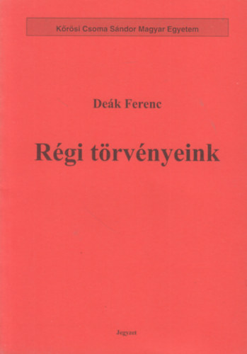 Dek Ferenc - Rgi trvnyeink