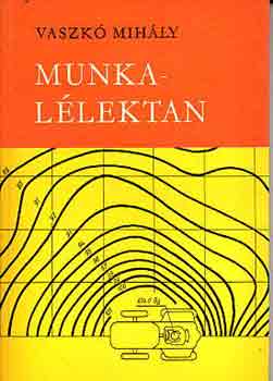 Vaszk� Mih�ly - Munkal�lektan
