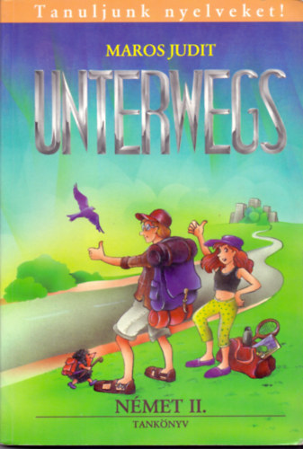 Maros Judit - Unterwegs Nmet II. tanknyv - NT-56326/II