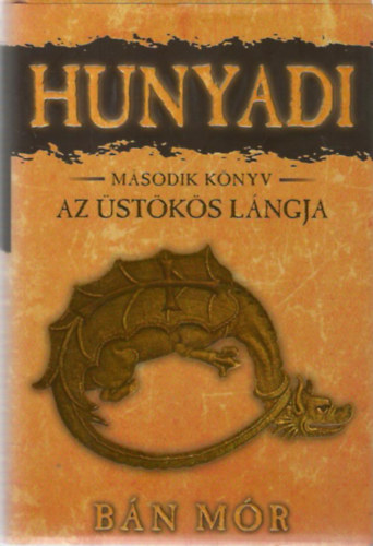 Bán Mór - Hunyadi - Az üstökös lángja
