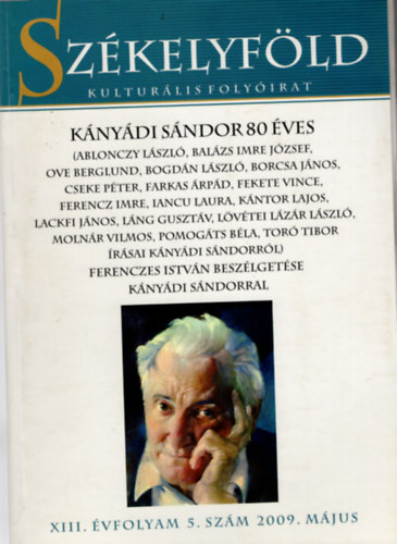 Ferenczes Istvn (szerk.) - Szkelyfld -Kulturlis folyirat- XIII. vfolyam 5. szm 2009. mjus