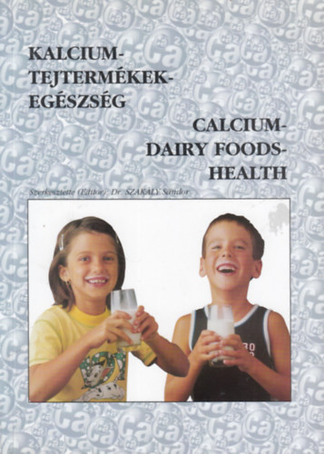 Dr. Szakly Sndor (szerk.) - Kalcium-tejtermkek-egszsg