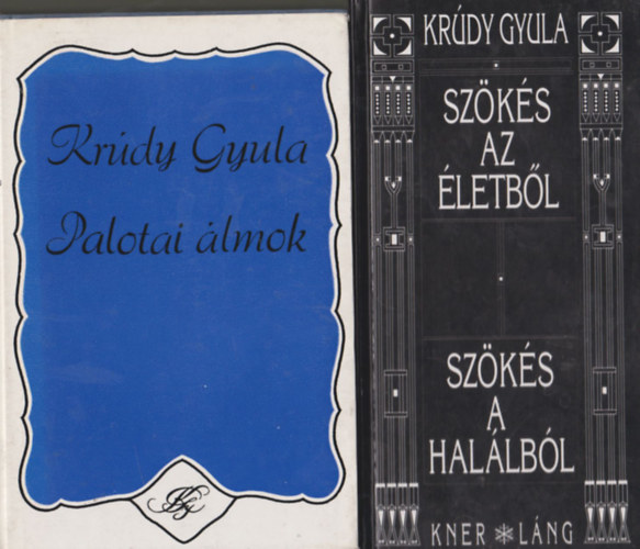 Krdy Gyula - Palotai lmok + Szks az letbl szks a hallbl (2 m)