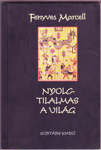 Fenyves Marcell - Nyolctilalmas a vil�g