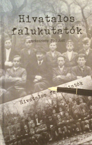 Br Judit (szerk.) - Hivatalos falukutatk - A vidki Magyaro. lersa 1930 s 1940 kztt