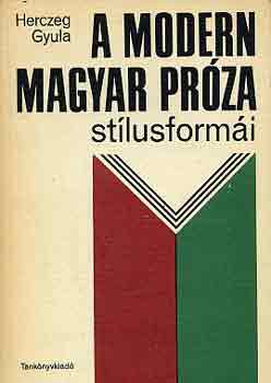 Herczeg Gyula - A modern magyar pr�za st�lusform�i