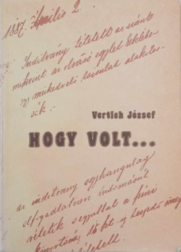 Vertich J�zsef - Hogy volt...