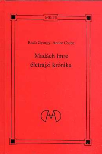 Rad� Gy�rgy - Mad�ch Imre �letrajzi kr�nika