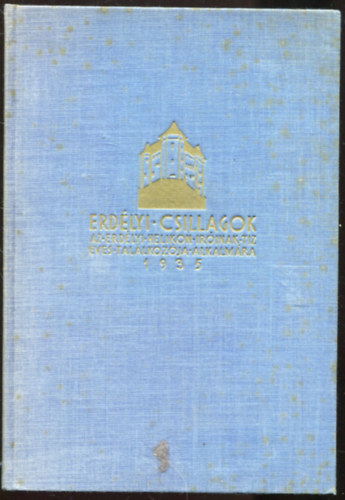 Erd�lyi csillagok - Arcok Erd�ly szellemi multj�b�l