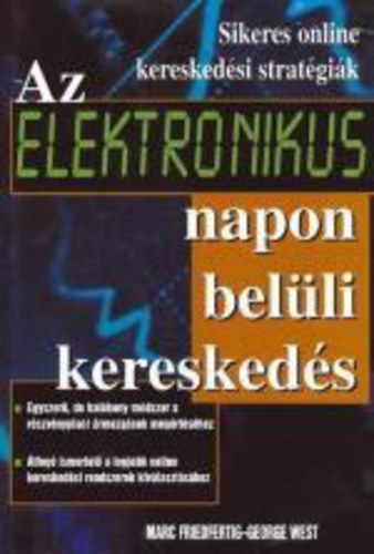 Friedfertig, Marc ; West, Geor - Az elektronikus napon belli kereskeds