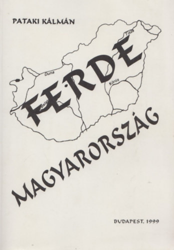 Pataki Klmn - Ferde Magyarorszg