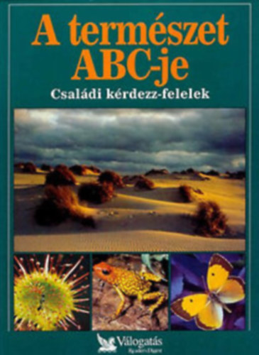 Reader's Digest Kiad Kft. - A termszet ABC-je (Reader's Digest vlogats)