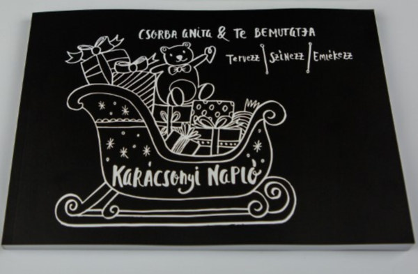 Csorba Anita - Kar�csonyi napl� - Tervezz! Sz�nezz! Eml�kezz!