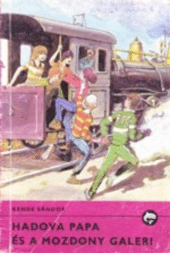 Kende S�ndor - Hadova papa �s a mozdony galeri