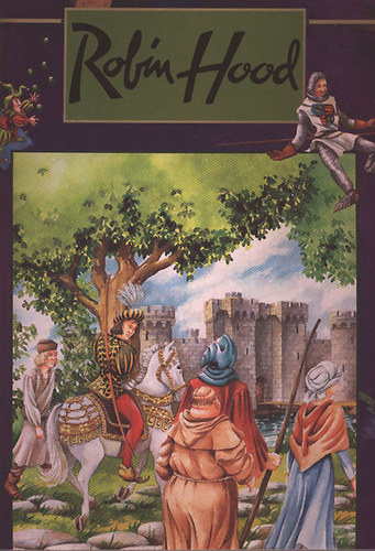 Ballr Piroska (ford.), ZAPP (illuszrci), Atelier Philippe Harchy - Robin Hood - z, a nagy varzsl - Heidi - Peter Pan