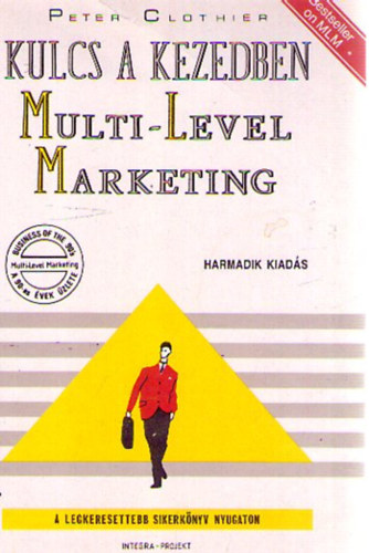 Peter Clothier - Kulcs a kezedben: Multi-Level Marketing