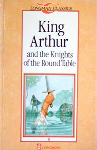 D.K. Swan, Michael West, John James - King Arthur and the Knights of the Round Table (Longman Classics, Stage 1)