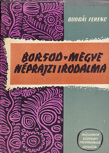 Bodgál Ferenc - Borsod-megye néprajzi irodalma