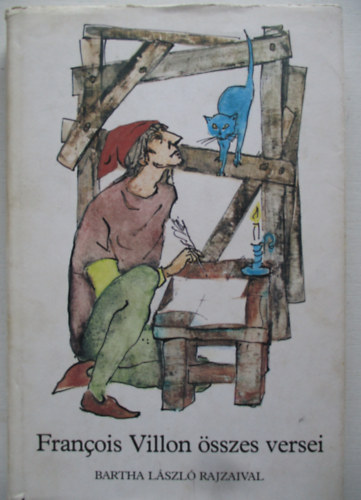 Francois Villon - Francois Villon �sszes versei