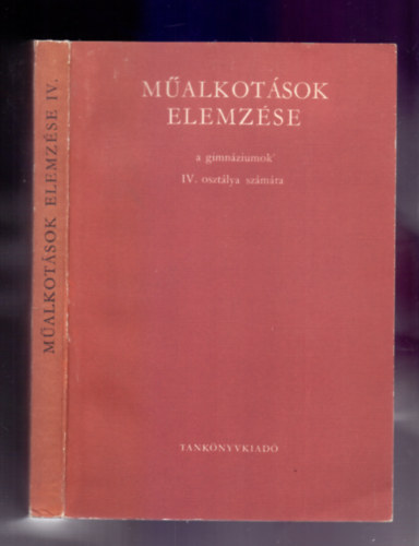 Dr. Maksay Lszl - Malkotsok elemzse - A gimnziumok IV. osztlya szmra