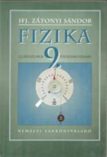 Ifj. Ztonyi Sndor - Fizika a gimnziumok 9. vfolyama szmra