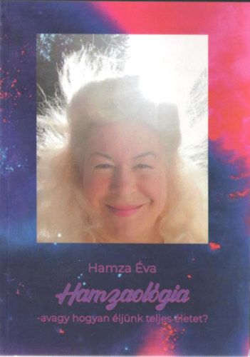 Hamza va - Hamzaolgia - avagy hogyan ljnk teljes letet?