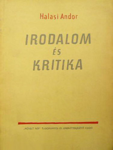 Halasi Andor - Irodalom �s kritika