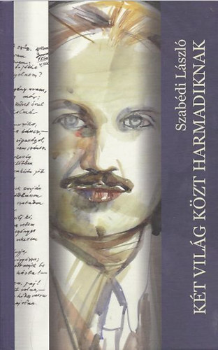 Szabdi Lszl - Kt vilg kzt harmadiknak
