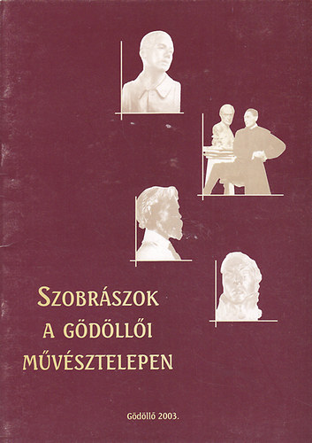 Nagy Ildik - Szobrszok a Gdlli Mvsztelepen