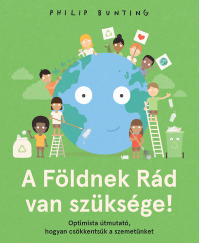 Philip Bunting - A Fldnek Rd van szksge!