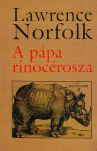 Lawrence Norfolk - A ppa rinocrosza